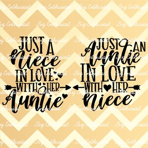 Just a Niece in love with her Auntie SVG, Just an Auntie in love with her Niece SVG, Baby Boy, Iron on file, Sublimation png