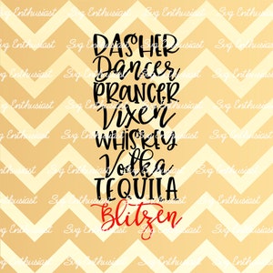 Dasher dancer prancer drunk SVG, Funny christmas SVG, Booze SVG, Iron on file, Cuttable file, Instant download