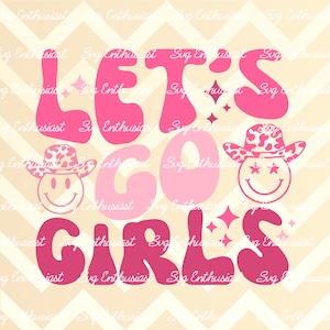 Let's go girls SVG, Cowboy smile face SVG, Retro Groovy svg, Trendy SVG, Western Svg, Iron on file, Cuttable file, Instant download