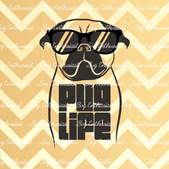 Download Pug Life Svg Pug Life Cricut Pug Svg Pug Silhouette Dog Etsy