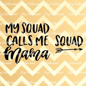 Meu esquadrão me chama de mamãe SVG, Squad SVG, Mãe e bebê combinando SVG, Cricut Explore, arquivo vetorial cortável, ferro em arquivo