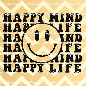 Happy mind happy life SVG, Smile face SVG, Retro SVG, Iron on file, Cut file for personal commercial use
