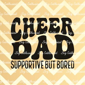 Cheer Dad SVG, Supportive but gelangweilt SVG, Funny Cheer SVG, Cheerleading SVG, Bügeldatei, Schnittdatei für den persönlichen und kommerziellen Gebrauch.