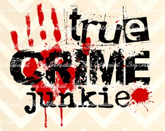 True crime junkie PNG, Halloween digital download, True crime mom sublimation transfer, Crime show PNG file