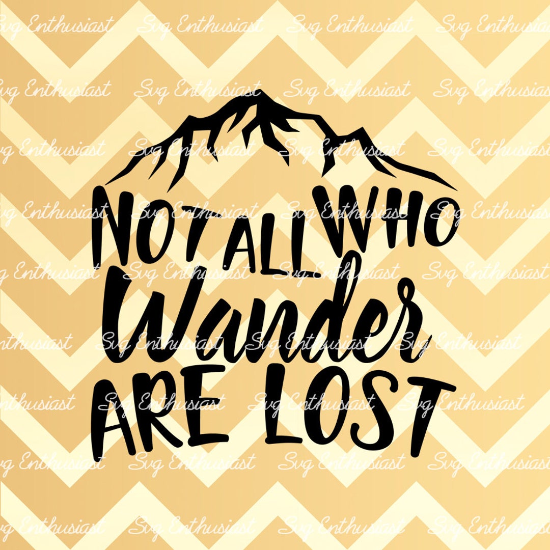 Not All Who Wander Are Lost SVG Travel SVG Exploring Svg - Etsy