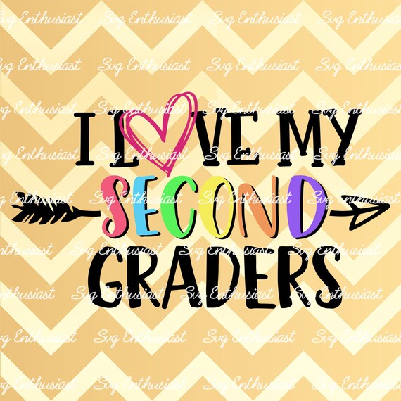 I Love My Second Graders Svg Teacher Svg Second Grade Svg Etsy