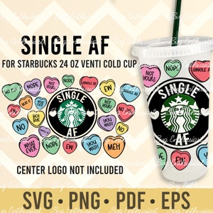 Single AF candy Heart Starbucks Cup Svg, Candy hearts Full Wrap, Funny valentine Decal, Starbucks Venti Cold Cup 24 Oz, Acrylic Cold Cup