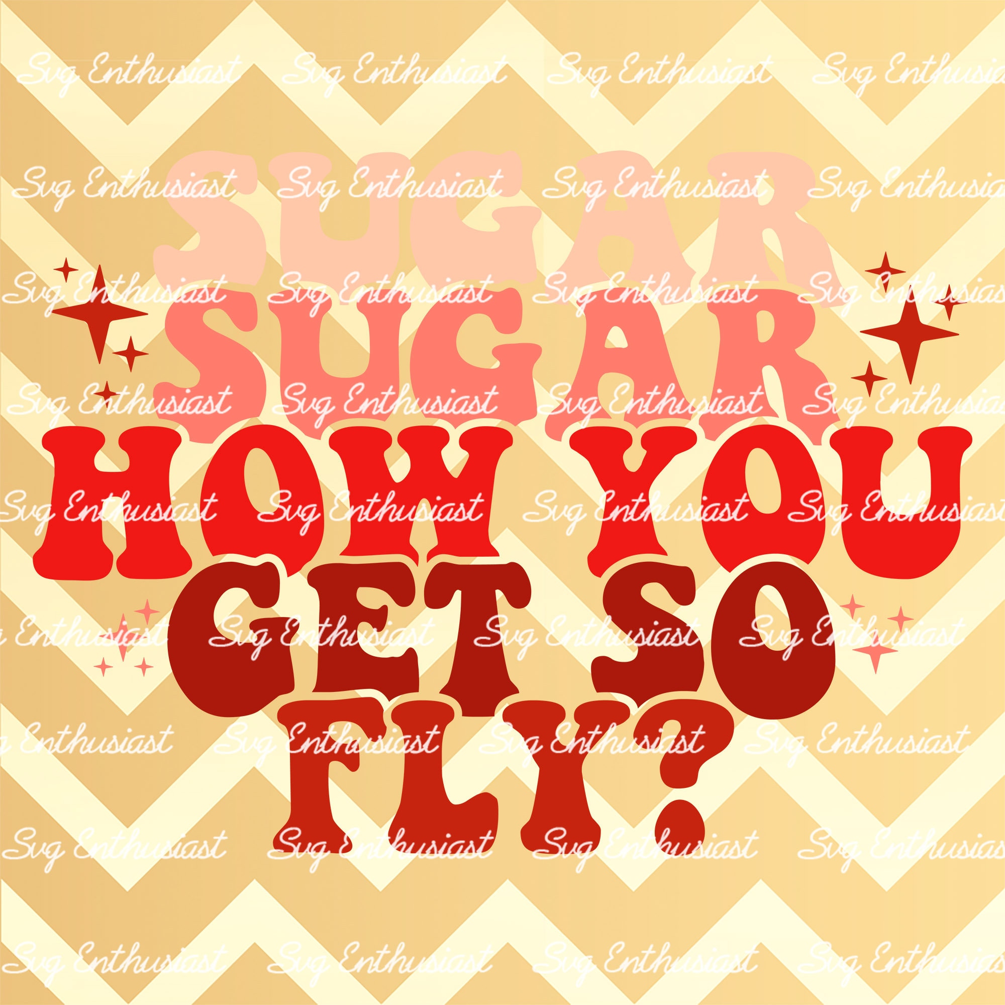 Sugar How You Get So Fly Tekst