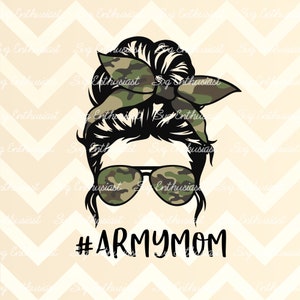 Army mom messy bun PNG, Military PNG digital download, Ready to press sublimation transfer, Messy bun and glasses design, Camo PNG