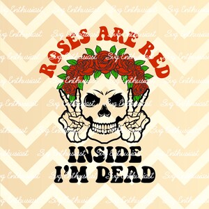 Rosen sind rot innen ich bin tot PNG, Valentinstag Sublimation Datei, Anti Valentinstag png digitaler Download, Skelett Sublimation