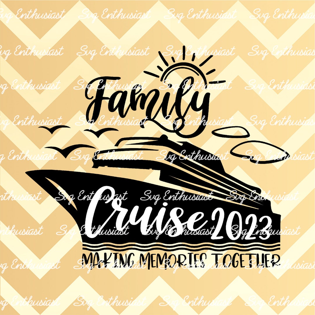 family cruise 2023 making memories together