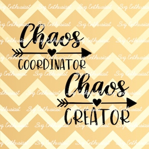 Chaos Coordinator SVG, Chaos Creator SVG, Mama and me SVG, Baby SvG, Cricut Explore, arquivo vetorial cortável, ferro em arquivo, arquivo SVG de vinil