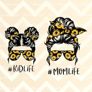 Matching Mom life Kid life sunflower messy bun PNG, digital download, Ready to press sublimation transfer, messy bun and glasses design