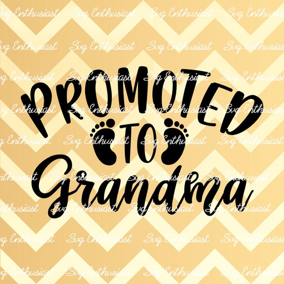 Download Promoted To Grandma Svg Grandson Svg Baby Svg Grandmother Etsy