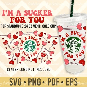 I'm a sucker for you Starbucks Cup Svg, Lollipop Full Wrap, Valentine cold cup Decal, Starbucks Venti Cold Cup 24 Oz, Acrylic Cold Cup