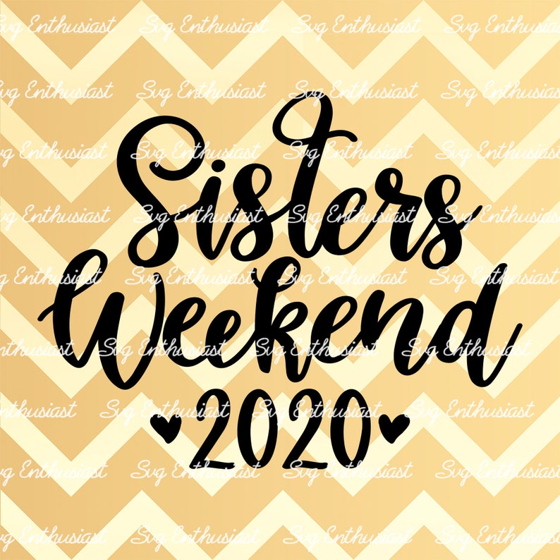 Download Sisters Weekend 2020 SVG Best friends SVG Bachelorette SVG ...