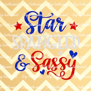 Star Spangled en Sassy SVG, Fourth of July SVG, Independence day SvG, 4 juli SvG, Patriotic SVG, Iron on file, Cuttable file