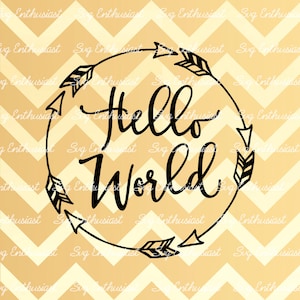 Hello World SVG, Baby SVG, Baby boy SVG, Baby girl Svg, New born Svg, Nursery, baby gift svg, Clip Art, Vector, Svg Sayings