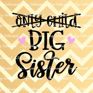 Solo niño Hermana mayor SVG, Hermana mayor finalmente SVG, Hermana hermana SvG, Bebé SVG, Hermanos SvG, Cricut, Dxf, Png, Hierro en archivo, Archivo recortable