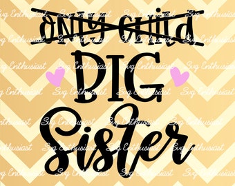 Only child Big sister SVG, Big Sister finally SVG, Brother sister SvG, Baby SVG, Siblings SvG, Cricut, Dxf, Png, Iron on file, Cuttable file