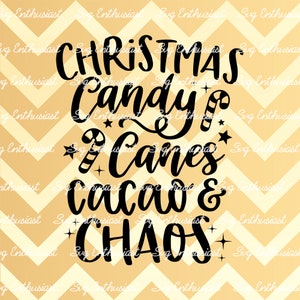 Christmas candy canes cacao and chaos SVG, Christmas SVG, Christmas shirt SVG, Holiday season SvG, Cricut, Cuttable  file, Iron on file