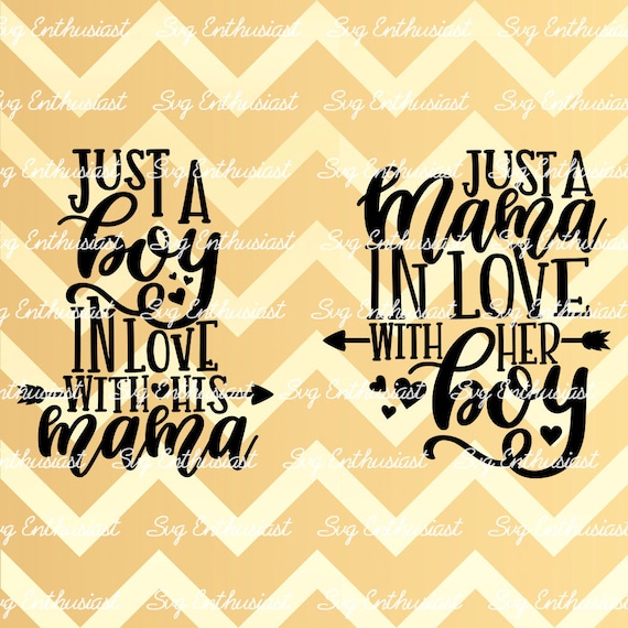 Just A Boy In Love With His Mama Svg Just A Mama In Love With Etsy
