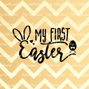 My first Easter SVG, Easter SVG, Bunny ears Svg, Baby rabbit Svg, Easter bunny Svg, Easter egg Svg,, eps, Dxf, Cut Files, Clip Art, Print,