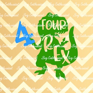 Four Rex Svg, Birthday Boy SVG, 4 year old SVG, Four SVG, Fourth Birthday, Dinosaur Birthday Svg, 4th Birthday Svg, Clip Art, Iron on file