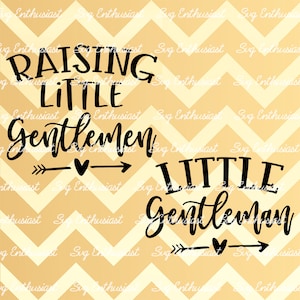 Het verhogen van kleine heren SVG, Kleine heer SVG, Baby Boy, Moeder van jongens SVG Cricut Explore, Cuttable Vector bestand, Ijzer op bestand