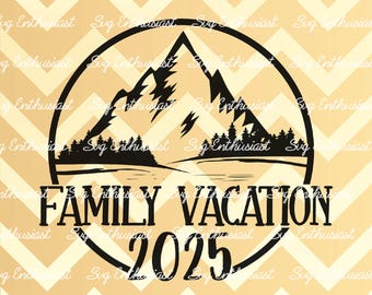 Family vacation 2025 SVG, Summer SVG, Lake life SVG, Family trip SvG, Camping SvG, Instant download, Iron on file, Cuttable file