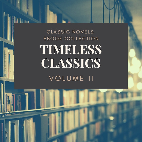 Collection d'eBooks Romans classiques LES CLASSIQUES INTEMPORELS Vol 2 | Ebooks PDF sans DRM