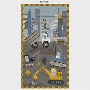 May include: A fabric panel featuring a construction site scene with a dump truck, excavators, and a crane against a city skyline. The design includes yellow, blue, gray, and black colors with a yellow and black striped border and the word SELVEDGE.