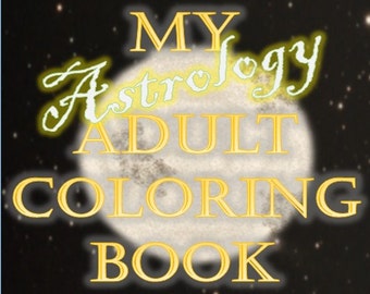 Adult Coloring Book Printable, PDF Download, Astrology, Zodiac Signs, Suggestive Content