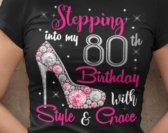 Custom Stepping into my Birthday with Style and Grace tshirt, Birthday Queen tshirt, High Heel Birthday shirt, Blinged out Birthday tshirt