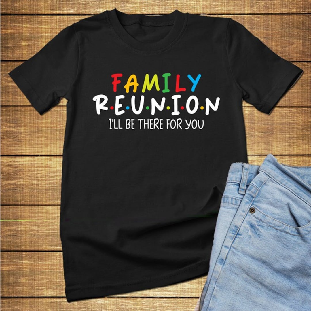 REUNION タオル,Tシャツ，パンフレット，costumeBOOK FRIENDS I'll Be There for You Family Reunion Shirt, Customized