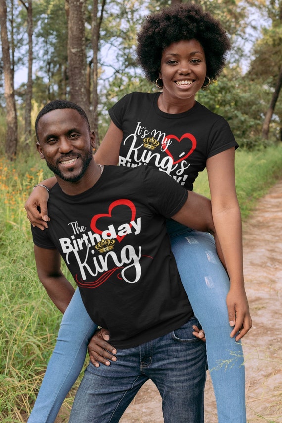 It's My King's Birthday! Couples Matching Birthday T-Shirt It's My King's Birthday! Couples Matching Birthday T-Shirt