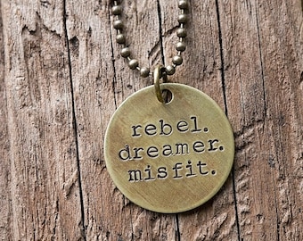 Rebel. Dreamer. Misfit. Necklace | Hand-stamped Distressed Brass Disc Pendant Boho Free Spirit Jewelry Gift