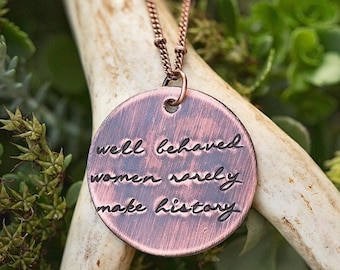 Well Behaved Women Necklace | Hand-stamped Copper Pendant Jewelry Feminist Gifts for Her