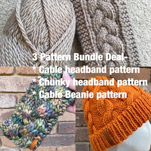 May include: A bundle of three knitting patterns for a cable headband, a chunky headband, and a cable beanie. The patterns are shown with finished knitted items in beige, multi-coloured, and orange.