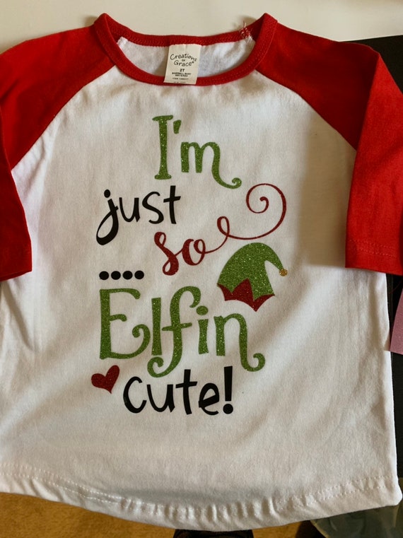 Kids Christmas Shirt So Elfin Cute