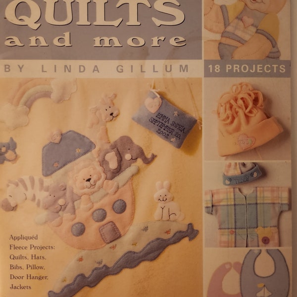 Baby Quilts and More Patterns Applique Fleece Projects Quilts Hats Bibs Pillows Door Hanger Jackets 55 Pages Color Photos