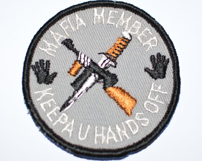 Mafia Member Keepa Your Hands Off -  Funny 3" Sew-On Vintage Embroidered Patch Tommy Gun Knife Mob Jacket Patch Outlaw Biker Vest Patch e12