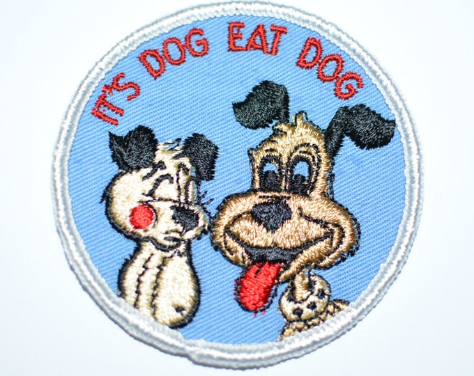 It's Dog Eat Dog - Funny Icebreaker 3" Circular Sew-On Vintage Embroidered Patch Jacket Patch Vest Patch Jeans Patch DIY Clothing Patch s9