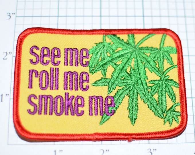 See Me Roll Me Smoke Me Iron-on Vintage Embroidered Clothing Patch for Jeans Jacket Vest Backpack Marijuana Weed Pot Drugs 420 Time Emblem