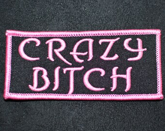Crazy Bitch Iron-On Patch Pink Funny Patch Embroider Patch Backpack Patch Jeans Jacket Patch Clothing Patch Great For Gag Gift Lady Rider