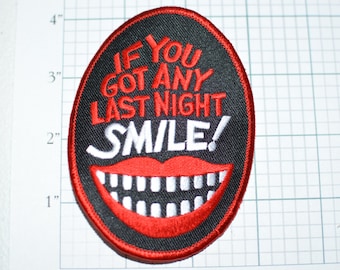If You Got Any Last Night Smile! Funny Risque Naughty Vintage Embroidered Patch Jacket Patch Vest Patch Backpack Patch Clothing Patch s20