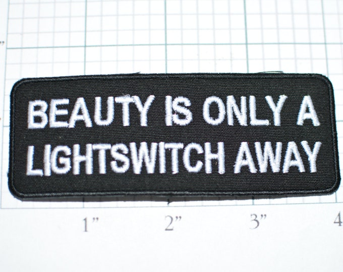 Beauty Only a Lightswitch Away, Funny Patch Iron-on Patch Embroider Patch Clothing Patch Applique Sew Biker Patch Motorcycle Patch Black oz1