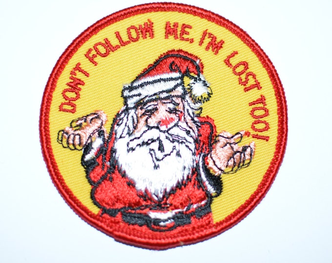 Don't Follow Me, I'm Lost Too, Funny Santa Claus Rare 3" Sew-On Vintage Embroidered Clothing Patch for Jacket Hat Shirt Sweater Novelty Logo