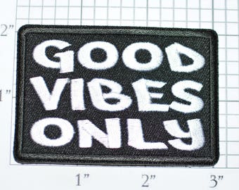 Good Vibes Only Iron-On Clothing Patch for Biker Jacket Vest Jean Shirt Hat Backpack Hoodie Optimist Positivity Hopeful Upbeat Optimism t03J