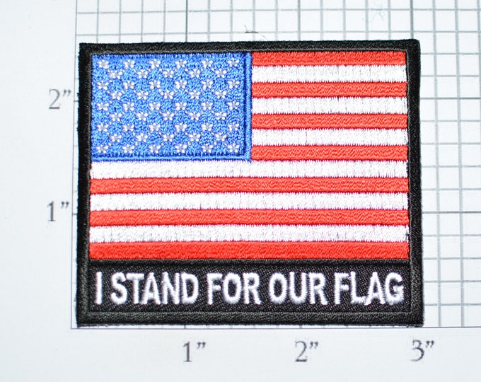 I Stand for Our Flag Iron-On Embroidered Clothing Patch Anti-Kneeling Pro-Military Patriotic Honor National Anthem Kneel Sports Football
